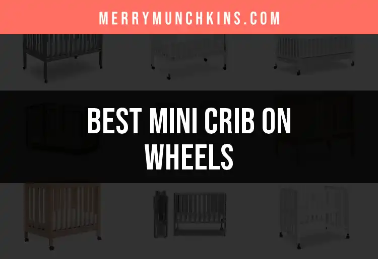 13 Best Mini Cribs on Wheels for Easy Nursery Moves featured